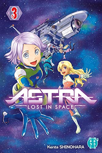 ASTRA LOST IN SPACE T.3