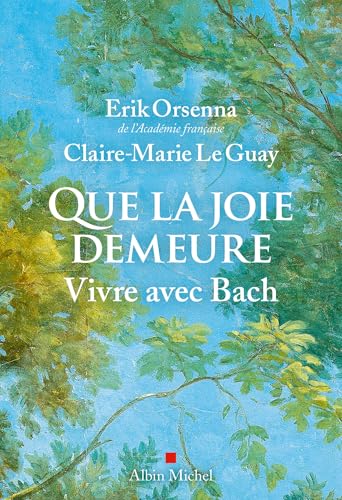 QUE LA JOIE DEMEURE VIVRE AVEC BACH